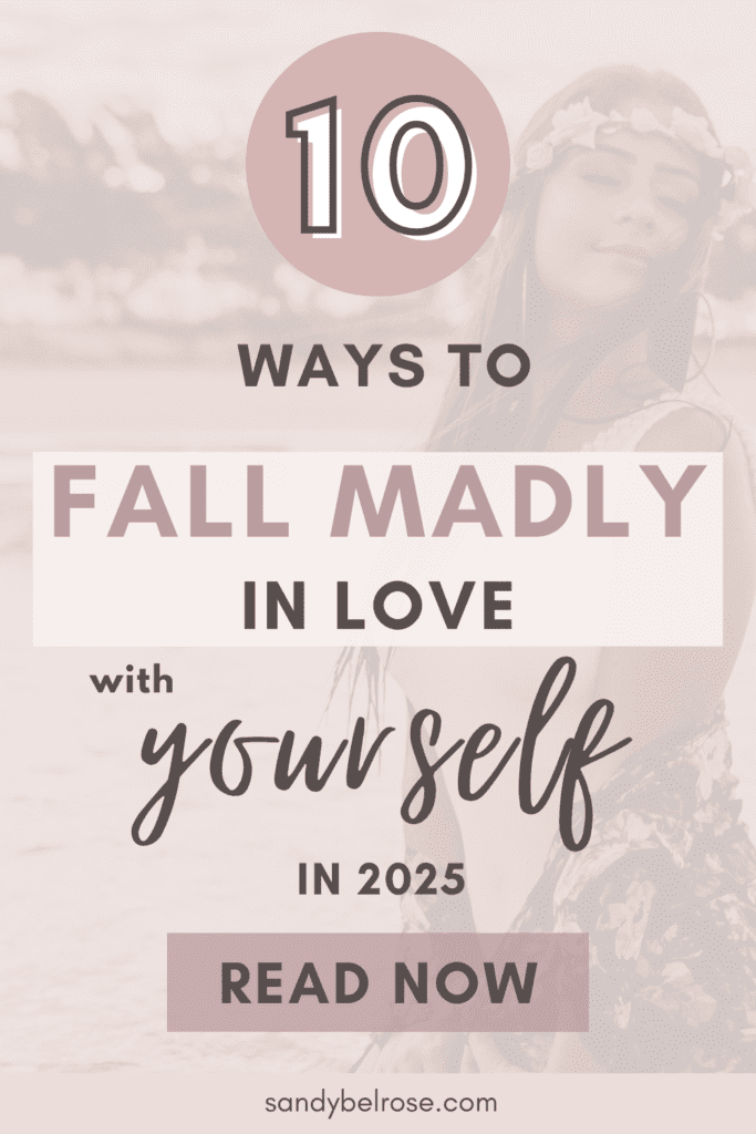 10 Ways to Prioritize Self-Love in 2025 2 A peaceful woman in a floral headband smiles on the beach, embracing self-love. Text overlay reads '10 Ways to Fall Madly in Love with Yourself in 2025.' Perfect for women looking to prioritize self-care, confidence, and personal growth.